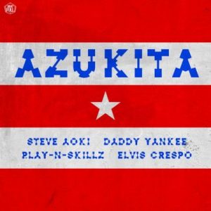 Steve Aoki Ft. Daddy Yankee, Play-N-Skillz, Elvis Crespo – Azukita
